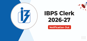 IBPS 15 CRP Clerk CSA Vacancy Recruitment in PSU Banks 2026-27